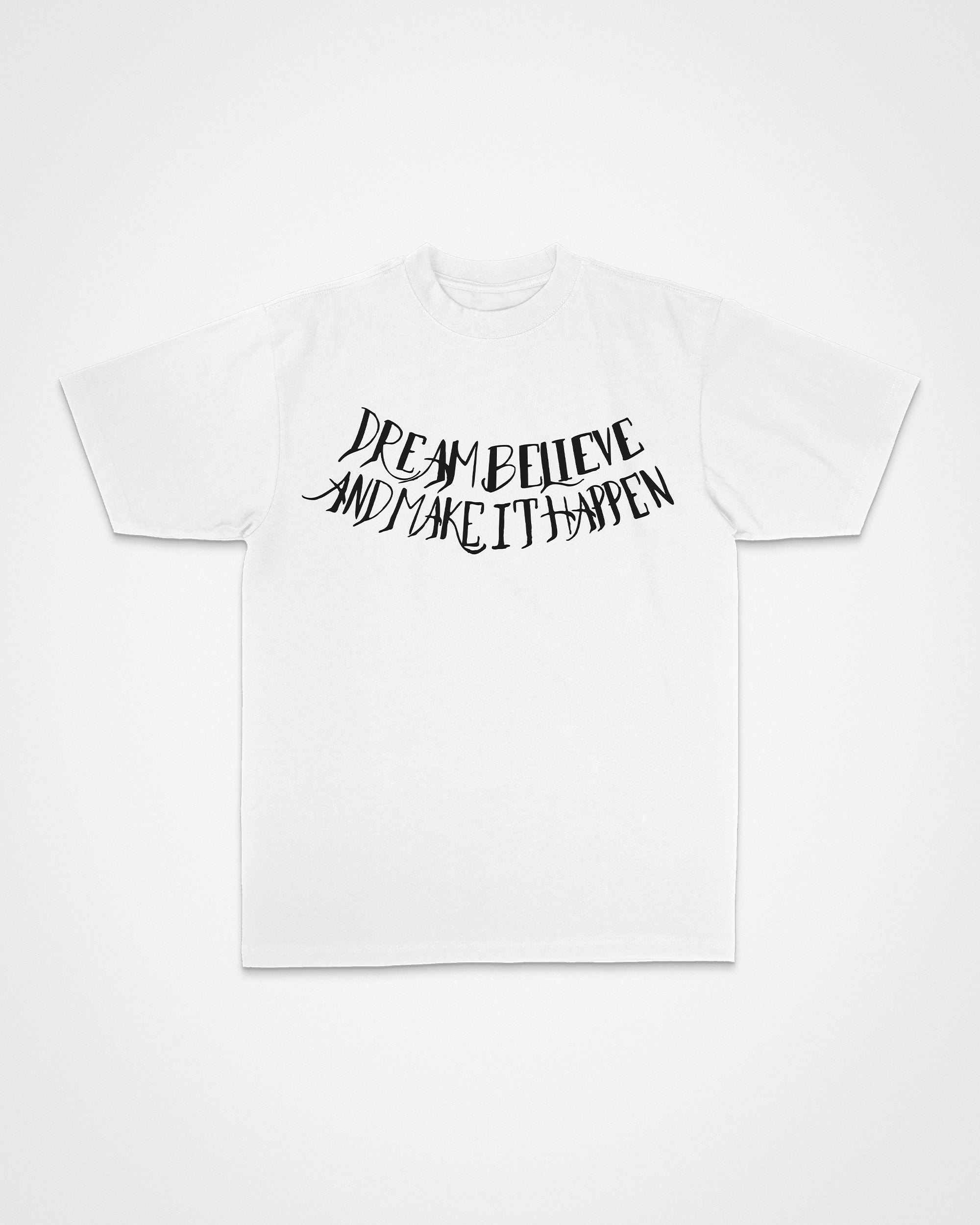 Dream Believe Tee
