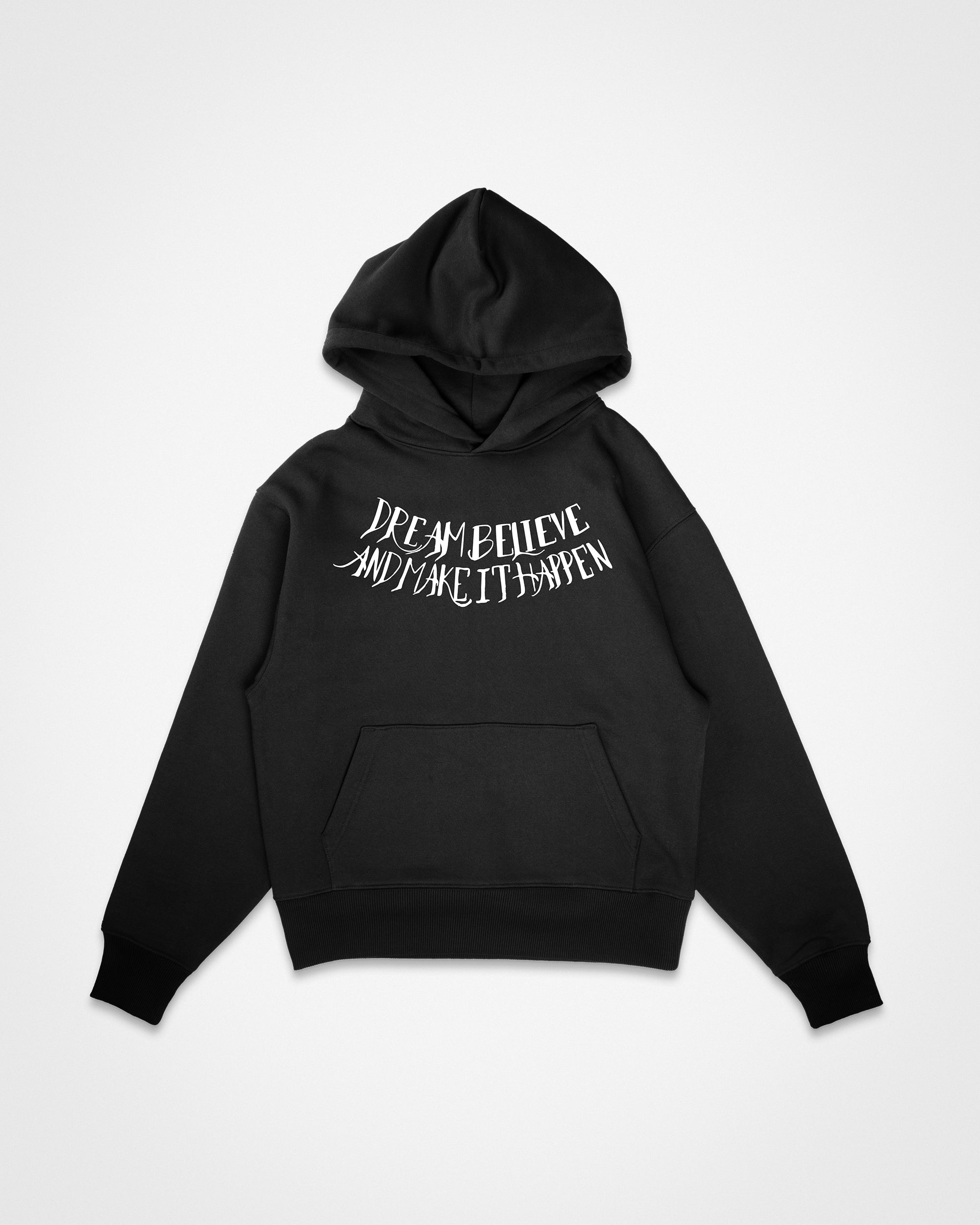 Dream Believe Hoodie